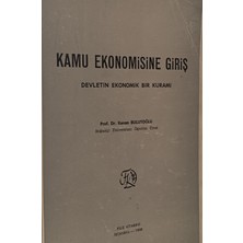 Kişisel Yayınlar Kamu Ekonomisine Giriş Devletin Ekonomik Bir Kuramı - Prof Dr. Kenan Bulutoğlu - 2.el Kitap