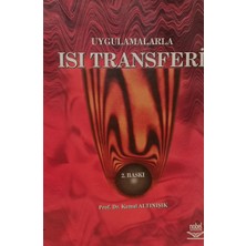 Kişisel Yayınlar Uygulamalarla Isı Transferi 1. Baskı - Prof.dr.kemal Altınışık - 2.el Kitap
