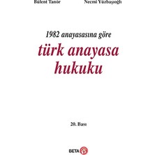 BETA Yayınevi 1982 Anayasasına Göre Türk Anayasa Hukuku - Bülent Tanör - Necmi Yüzbaşıoğlu Akademik Kitap