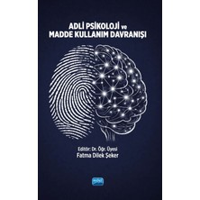 Nobel Akademik Yayıncılık Adli Psikoloji ve Madde Kullanım Davranışı