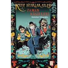 Ketebe Genç Kayıp Diyarlar Atlası - 3 Zaman Kâşifleri