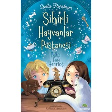 Bookalemun Yayınevi Sihirli Hayvanlar Pastanesi - Bekçi Fare Herriot