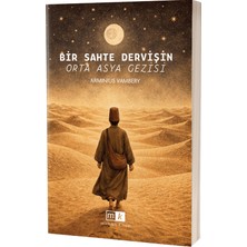 Mirhan Kitap Bir Sahte Dervişin Orta Asya Gezisi