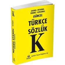 Koza Yayın Dağıtım İlkokul - Ortaokul Açıklamalı Güncel Türkçe Sözlük Sınıf: Üniversite Hazırlık