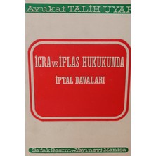 Kişisel Yayınlar Icra ve Iflas Hukukunda Iptal Davaları - Talih Uyar - 2.el Kitap