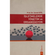Kişisel Yayınlar Işletmelerde Yönetim ve Organizasyon - Ismail Efil - 2.el Kitap