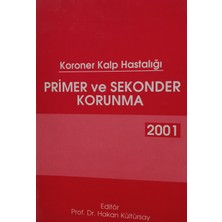 Kişisel Yayınlar Koroner Kalp Hastalığı Primer ve Sekonder Korunma - Prof. Dr. Hakan Kültürsay - 2.el Kitap