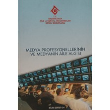 Kişisel Yayınlar Medya Profesyonellerinin ve Medyanın Aile Algısı - 2.el Kitap
