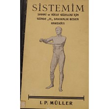 Kişisel Yayınlar Sistemim (Sıhhat ve Vücut Güzelliği Için Günde 15 Dakikalık Beden Hareka - J. P. Müller - 2.el Kitap