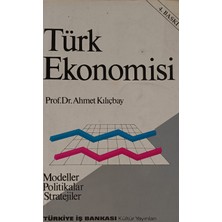 Kişisel Yayınlar Türk Ekonomisi / Modeller - Politikalar - Stratejiler - Prof. Dr. Ahmet Kılıçbay - 2.el Kitap