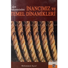 Kişisel Yayınlar Çağın Penceresinden Inancımız ve Temel Dinamikleri - Muhammed Eşref - 2.el Kitap