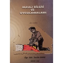 Kişisel Yayınlar Masaj Bilgisi ve Uygulamaları - Tevfik Emre - 2.el Kitap