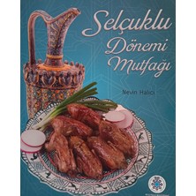 Kişisel Yayınlar Selçuklu Dönemi Mutfağı - Nevin Halıcı - 2.el Kitap