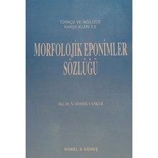 Kişisel Yayınlar Türkçe ve Ingilizce Karşılıkları Ile Morfolojik Eponimler Sözlüğü - N. Şimşek Cankur - 2.el Kitap