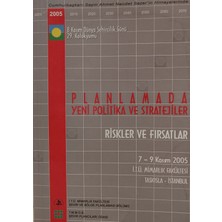 Kişisel Yayınlar Planlamada Yeni Politika ve Stratejiler Riskler ve Fırsatlar (8 Kasım Dünya Şehircilik  - 2.el Kitap