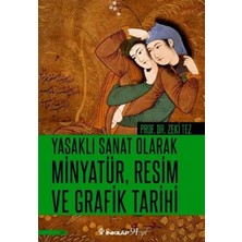 Ematcrt Yasaklı Sanat Olarak Minyatür, Resim ve Grafik Tarihi