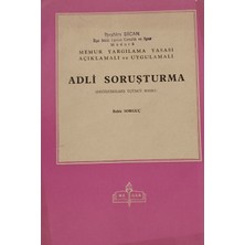Kişisel Yayınlar Adli Soruşturma - Memur Yargılama Yasası Açıklamalı ve Uygulamalı (Ikinc - Bahir Sorguç - 2.el Kitap