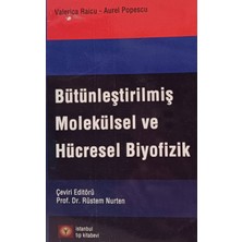 Kişisel Yayınlar Bütünleştirilmiş Molekülsel ve Hücresel Biyofizik - Valerica Raicu - Aurel Popescu - 2.el Kitap
