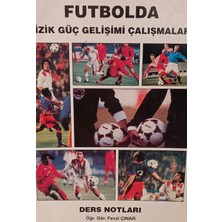 Kişisel Yayınlar Futbolda Fizik Gücü Gelişimi Çalışmaları Ders Notları - Fevzi Çınar - 2.el Kitap