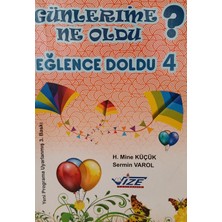 Kişisel Yayınlar Günlerime Ne Oldu? Eğlence Doldu 4 - Mine Küçük - Sermin Varol - 2.el Kitap