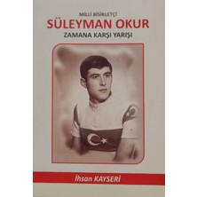 Kişisel Yayınlar Milli Bisikletçi Süleyman Okur Zamana Karşı Yarışı - Ihsan Kayseri - 2.el Kitap