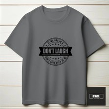 Etex Design Don't Laugh Sıtuatıon T-Shırt