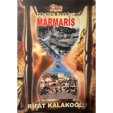 Dünden Bugüne Marmaris -Rıfat Kalakoğlu.