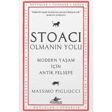 Pegasus Yayınları Stoacı Olmanın Yolu: Modern Yaşam Için Antik Felsefe - Massimo Pigliucci