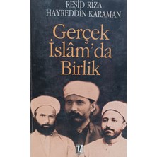 Kişisel Yayınlar Gerçek Islâm'da Birlik - Hayreddin Karaman; Reşid Riza - 2.el Kitap