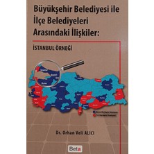 Kişisel Yayınlar Büyükşehir Belediyesi ile Ilçe Belediyeleri Arasındaki Ilişkiler - I - Orhan Veli Alıcı - 2.el Kitap