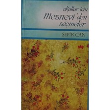 Kişisel Yayınlar Okullar Için Mesnevi'den Seçmeler - Şefik Can - 2.el Kitap