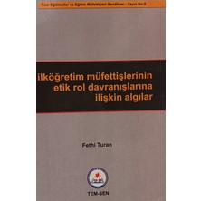 Kişisel Yayınlar Ilköğretim Müfettişlerinin Etik Rol Davranışlarına Ilişkin Algılar - Fethi Turan - 2.el Kitap