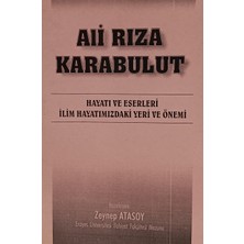 Kişisel Yayınlar Ali Rıza Karabulut Hayatı ve Eserleri Ilim Hayatınızdaki Yeri ve Önemi - 2.el Kitap