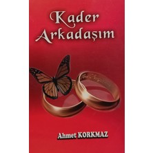 Kişisel Yayınlar Kader Arkadaşım - Ahmet Korkmaz - 2.el Kitap