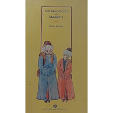 Kişisel Yayınlar Sultan Veled ve Maarif'i - Hülya Küçük - 2.el Kitap