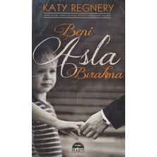Kişisel Yayınlar Beni Asla Bırakma - Katy Regnery - 2.el Kitap