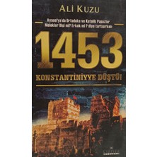Kişisel Yayınlar 1453 Konstantiniyye Düştü - Ali Kuzu - 2.el Kitap