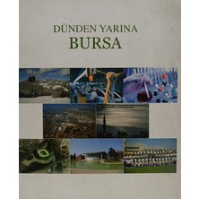 Kişisel Yayınlar Dünden Yarına " Bursa  :from Yesterday To Tomorrow - Kollektif - 2.el Kitap