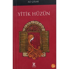 Kişisel Yayınlar Yitik Hüzün - Ali Çolak - 2.el Kitap