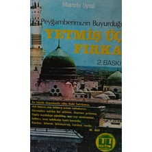 Kişisel Yayınlar Peygamberimizin Buyurduğu Yetmiş Üç Fırka - Mustafa Uysal - 2.el Kitap