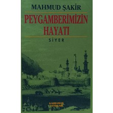 Kişisel Yayınlar Peygamberimizin Hayatı Siyer - Mahmud Şakir - 2.el Kitap