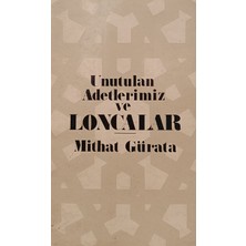 Kişisel Yayınlar Unutulan Adetlerimiz ve Loncalar - Mithat Gürata - 2.el Kitap