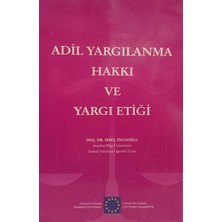 Kişisel Yayınlar Adil Yargılanma Hakkı ve Yargı Etiği - Doç. Dr. Sibel Inceoğlu - 2.el Kitap