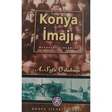 Kişisel Yayınlar Konya Imajı Mekanlar - Insanlar - A.sefa Odabaşı - 2.el Kitap