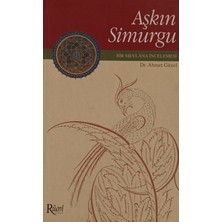 Kişisel Yayınlar Aşkın Simurgu - Bir Mevlana Incelemesi - Ahmet Güzel - 2.el Kitap