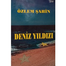 Kişisel Yayınlar Deniz Yıldızı Şiir Imzalı - Özlem Şahin - 2.el Kitap