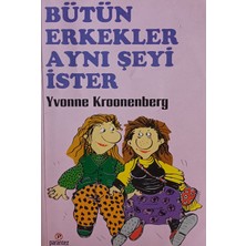 Kişisel Yayınlar Bütün Erkekler Aynı Şeyi Ister - Yvonne Kroonenberg - 2.el Kitap