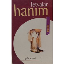 Kişisel Yayınlar Fetvalar Hanım - Şule Uysal - 2.el Kitap