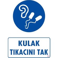 Svoria Store Mey Ithalat® Kulak Tıkacı Uyarı Levhası 25X35 Kod:12