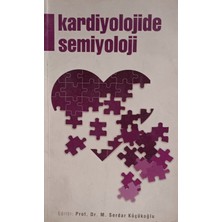 Kişisel Yayınlar Kardiyolojide Semiyoloji - M. Serdar Küçükoğlu - 2.el Kitap